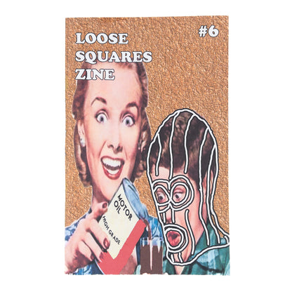 Loose Squares Zine #6